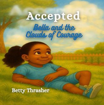 Paperback Accepted: Bella and the Clouds of Courage Book