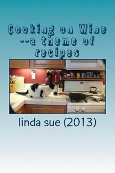Paperback Cooking on Wine--a theme of recipes Book