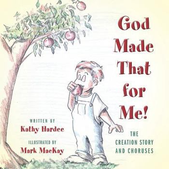 Paperback God Made That for Me: The Creation Story and Choruses Book