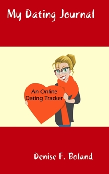 Hardcover My Dating Journal: An Online Dating Tracker Book