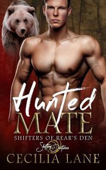 Hunted Mate - Book #3 of the Shifters of Bear's Den