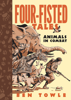 Paperback Four-Fisted Tales: Animals in Combat Book