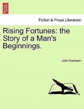 Paperback Rising Fortunes: The Story of a Man's Beginnings. Book