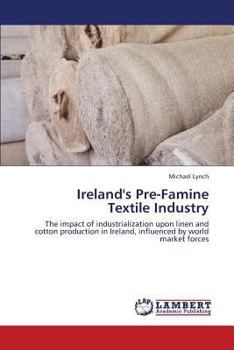 Paperback Ireland's Pre-Famine Textile Industry Book