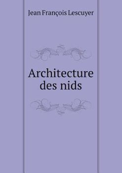 Paperback Architecture des nids [French] Book