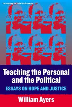 Paperback Teaching the Personal and the Political: Essays on Hope and Justice Book