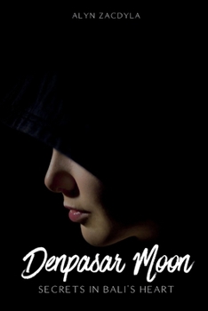 Paperback Denpasar Moon: Romance and Secrets in Bali's Heart Book