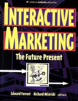 Hardcover Interactive Marketing: The Future Present Book