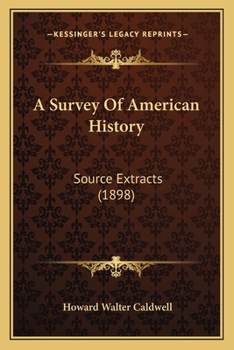 Paperback A Survey Of American History: Source Extracts (1898) Book