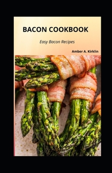 Paperback Bacon Cookbook: Easy Bacon Recipes Book