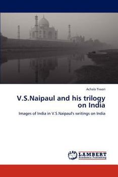 Paperback V.S.Naipaul and His Trilogy on India Book