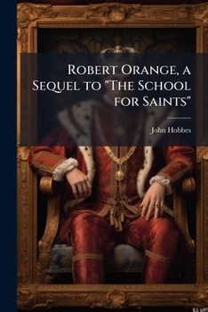 Paperback Robert Orange, a Sequel to "The School for Saints" Book