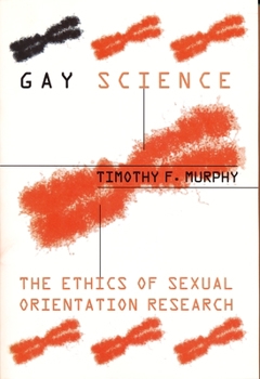 Paperback Gay Science: The Ethics of Sexual Orientation Research Book