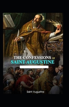 Paperback Confessions of Saint Augustine (illustrated edition) Book