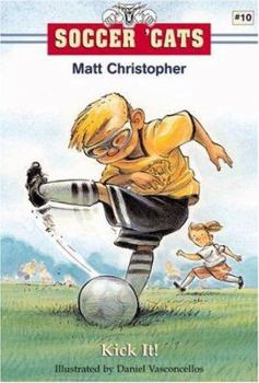 Soccer Cats: Kick It! - Book #10 of the Soccer Cats