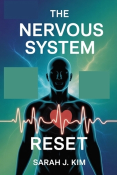 Paperback The Nervous System Reset: A Step-by-Step Guide to Using Heart Rate Variability to Calm Anxiety, Restore Balance, and Heal from Within Book