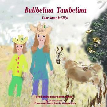 Paperback Ballbelina Tambelina Your Name Is Silly! Book