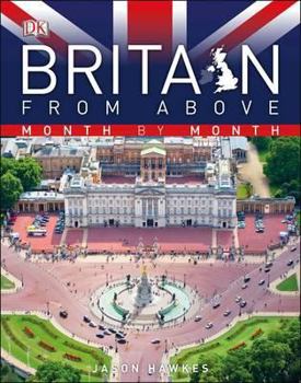 Hardcover Britain from Above: Month by Month Book