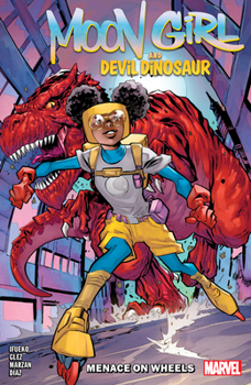 Paperback Moon Girl and Devil Dinosaur: Menace on Wheels Book