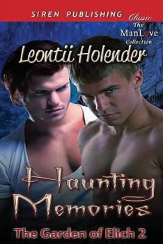 Haunting Memories - Book #2 of the Garden of Elich