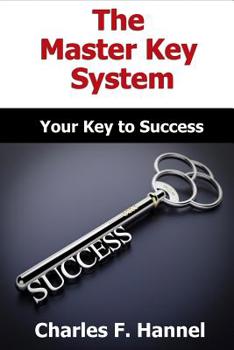 Paperback The Master Key System - Original Edition - All Parts Included Book