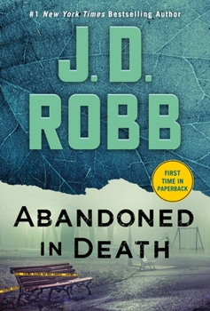 Abandoned in Death - Book #54 of the In Death