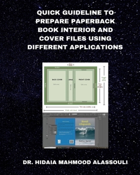 Paperback Quick Guideline to Prepare Paperback Book Interior and Cover Files Using Different Applications Book