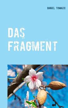 Paperback Das Fragment: Roman [German] Book