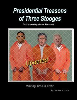 Paperback President Treason of three Stooges: President Clinton, Bush, and Obama for Supporting Terrorist. Book