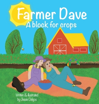 Farmer Dave: A block for crops: A block for crops