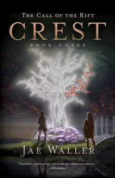 The Call of the Rift: Crest - Book #3 of the Call of the Rift