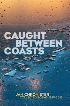 Paperback Caught between Coasts: Collected Poems 1989-2018 Book