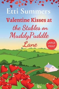 Paperback Valentine Kisses at The Stables on Muddypuddle Lane [Large Print] Book