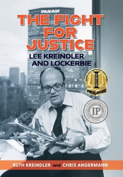 Hardcover THE FIGHT FOR JUSTICE Lee Kreindler and Lockerbie Book