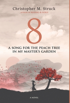 Hardcover 8: A Song for the Peach Tree In My Master's Garden Book