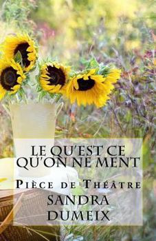Paperback Le qu'est ce qu'on ne ment [French] Book