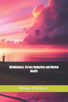 Paperback Mindfulness, Stress Reduction and Mental Health Book