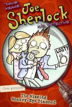 Joe Sherlock, Kid Detective, Case #000003: The Missing Monkey-Eye Diamond (Joe Sherlock) - Book #3 of the Joe Sherlock, Kid Detective
