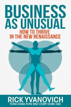 Paperback Business As UnUsual: How to Thrive in the New Renaissance Book