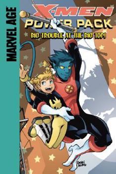 X-men / Power Pack (Marvel Age): Big Trouble at the Big Top! - Book #3 of the X-Men and Power Pack