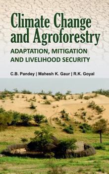 Hardcover Climate Change and Agroforestry: Adaptation, Mitigation and Livelihood Security: Adaptation, Mitigation and Livelihood Security Book