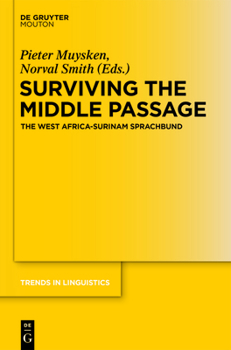 Paperback Surviving the Middle Passage: The West Africa-Surinam Sprachbund Book