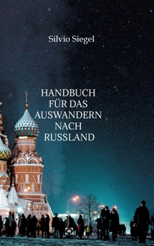 Hardcover Handbuch für das Auswandern nach Russland [German] Book