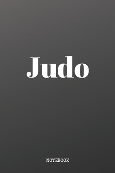 Notebook: My Judo Planner / Organizer / Lined Notebook (6" x 9")