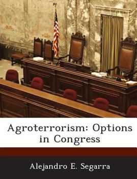 Paperback Agroterrorism: Options in Congress Book