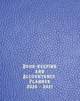 Bookkeeping and accountancy Planner: The large organisational tax year diary for tax and accounting purposes for the small business and self employed tax business to log all transactions and keep a da