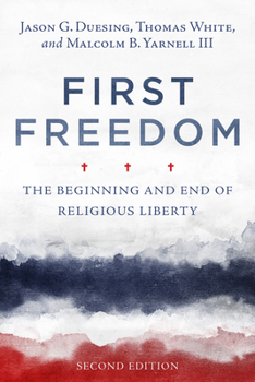 Paperback First Freedom: The Beginning and End of Religious Liberty Book