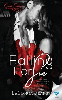 Falling For Sin (Sinful Desires Book 1) - Book #1 of the Sinful Desires