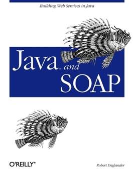 Paperback Java and Soap: Building Web Services in Java Book