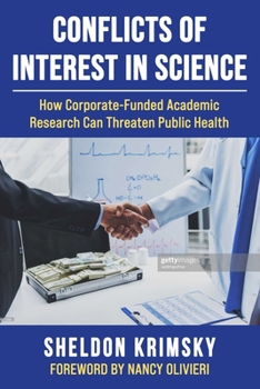 Paperback Conflicts of Interest in Science: How Corporate-Funded Academic Research Can Threaten Public Health Book